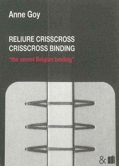 RELIURE CRISSCROSS CRISSCROSS BINDING - THE SECRET BELGIAN BINDING