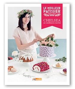 LE MEILLEUR PATISSIER, LE LIVRE DU GAGNANT SAISON 5 / CHELSEA