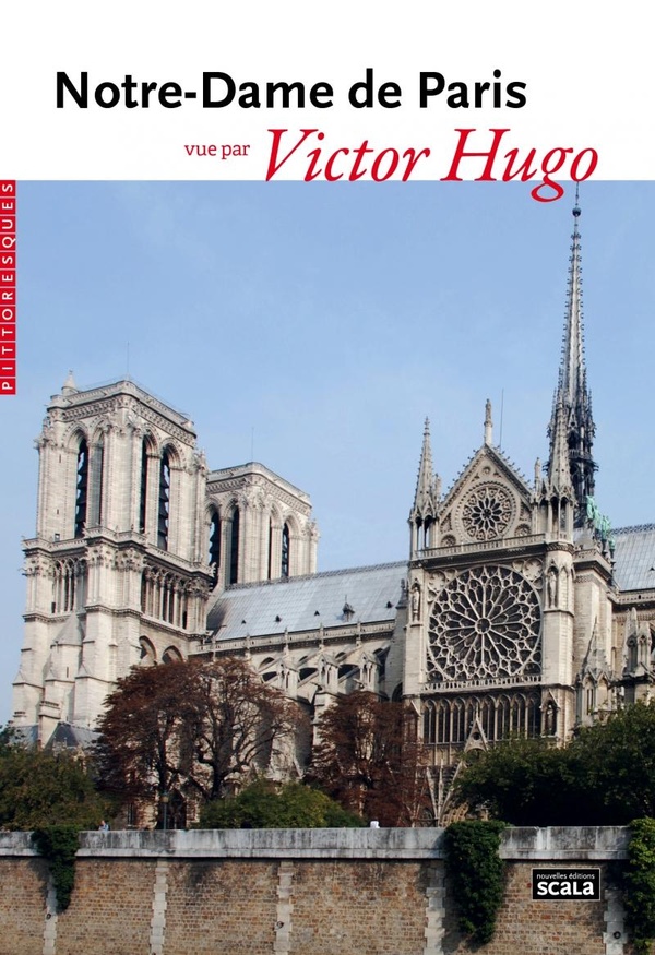 NOTRE-DAME DE PARIS VUE PAR VICTOR HUGO