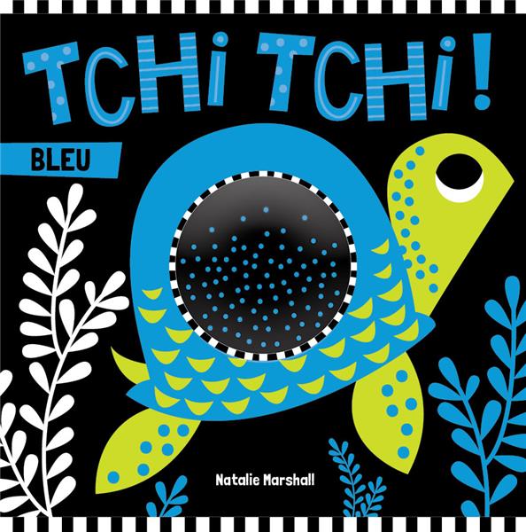 TCHI TCHI ! BLEU