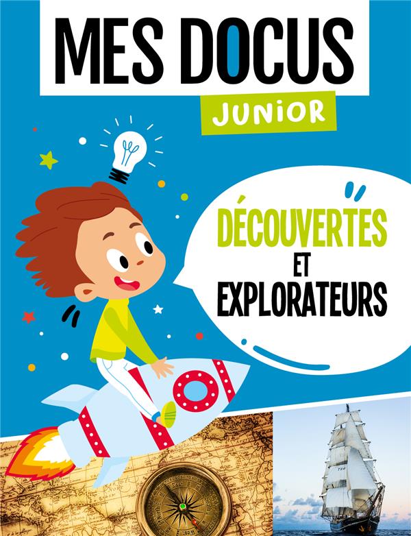 MES DOCUS JUNIOR - DECOUVERTES ET EXPLORATEURS