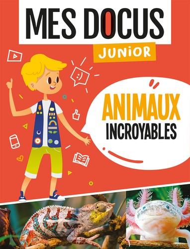 MES DOCUS JUNIOR - ANIMAUX INCROYABLES