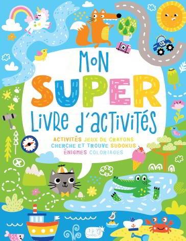 MON SUPER LIVRE D'ACTIVITES