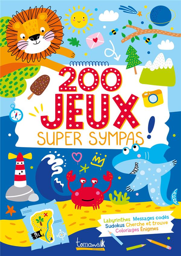 200 JEUX SUPER SYMPAS (COLL. MES BLOCS DE JEUX)