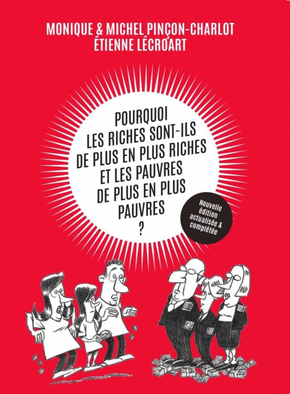 POURQUOI LES RICHES SONT-ILS DE PLUS EN PLUS RICHES ET LES PAUVRES DE PLUS EN PLUS PAUVRES ?