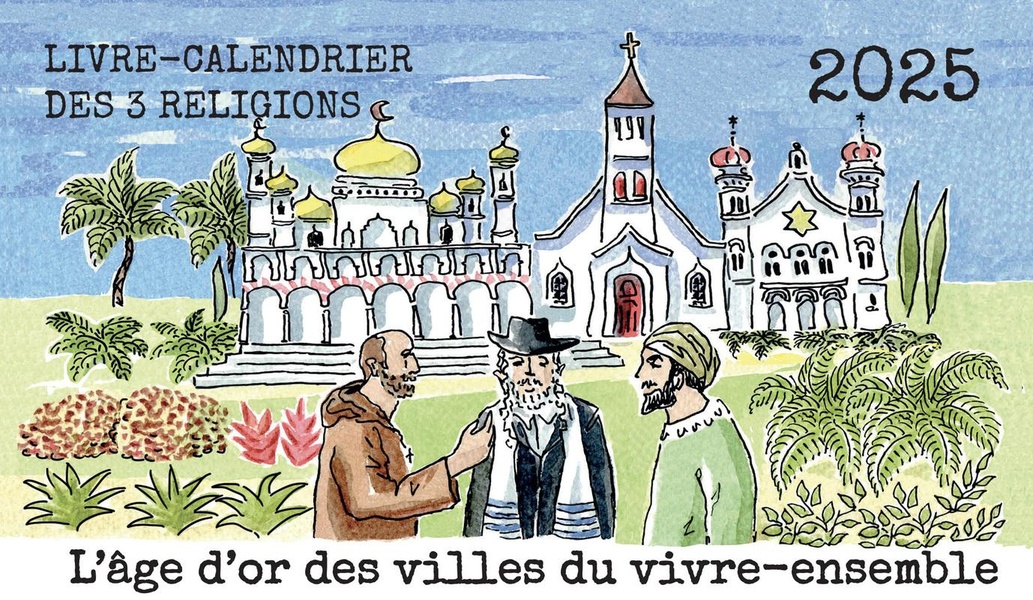 LIVRE-CALENDRIER DES TROIS RELIGIONS 2025 - L'AGE D'OR DES VILLES DU VIVRE-ENSEMBLE