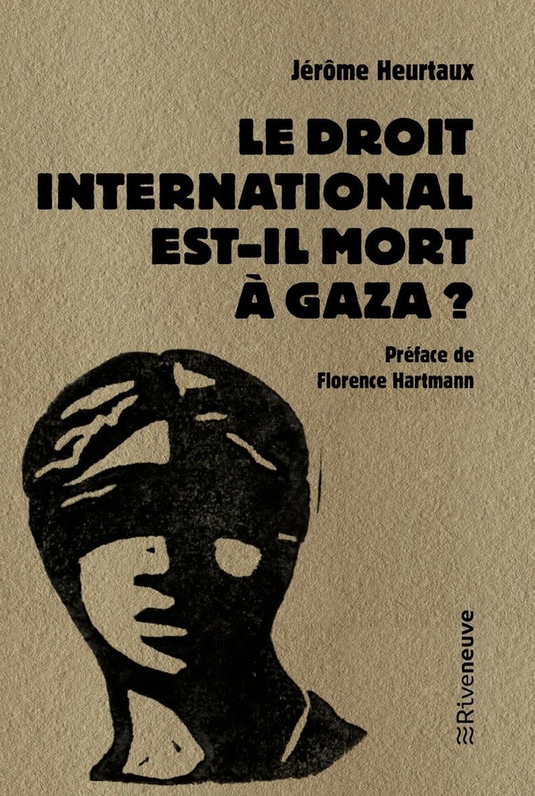 LE DROIT INTERNATIONAL EST-IL MORT A GAZA ?