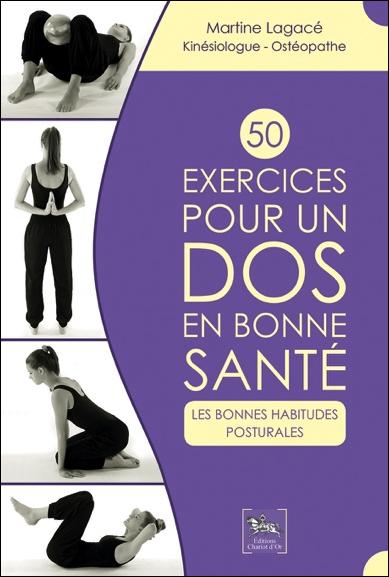 50 EXERCICES POUR UN DOS EN BONNE SANTE - LES BONNES HABITUDES POSTURALES