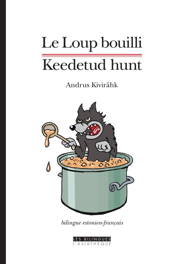 LE LOUP BOUILLI ET AUTRES CONTES