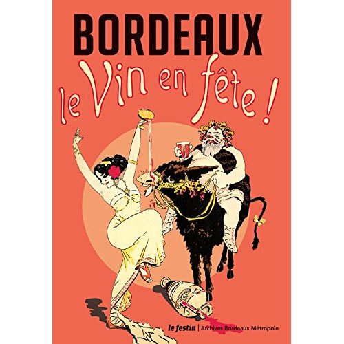 BORDEAUX, LE VIN EN FETE