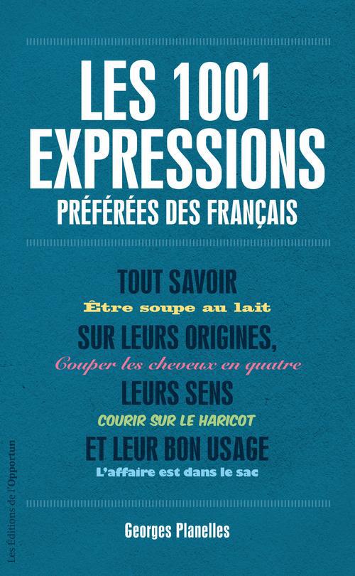 1001 EXPRESSIONS PREFEREES DES FRANCAIS (EDITION LUXE)