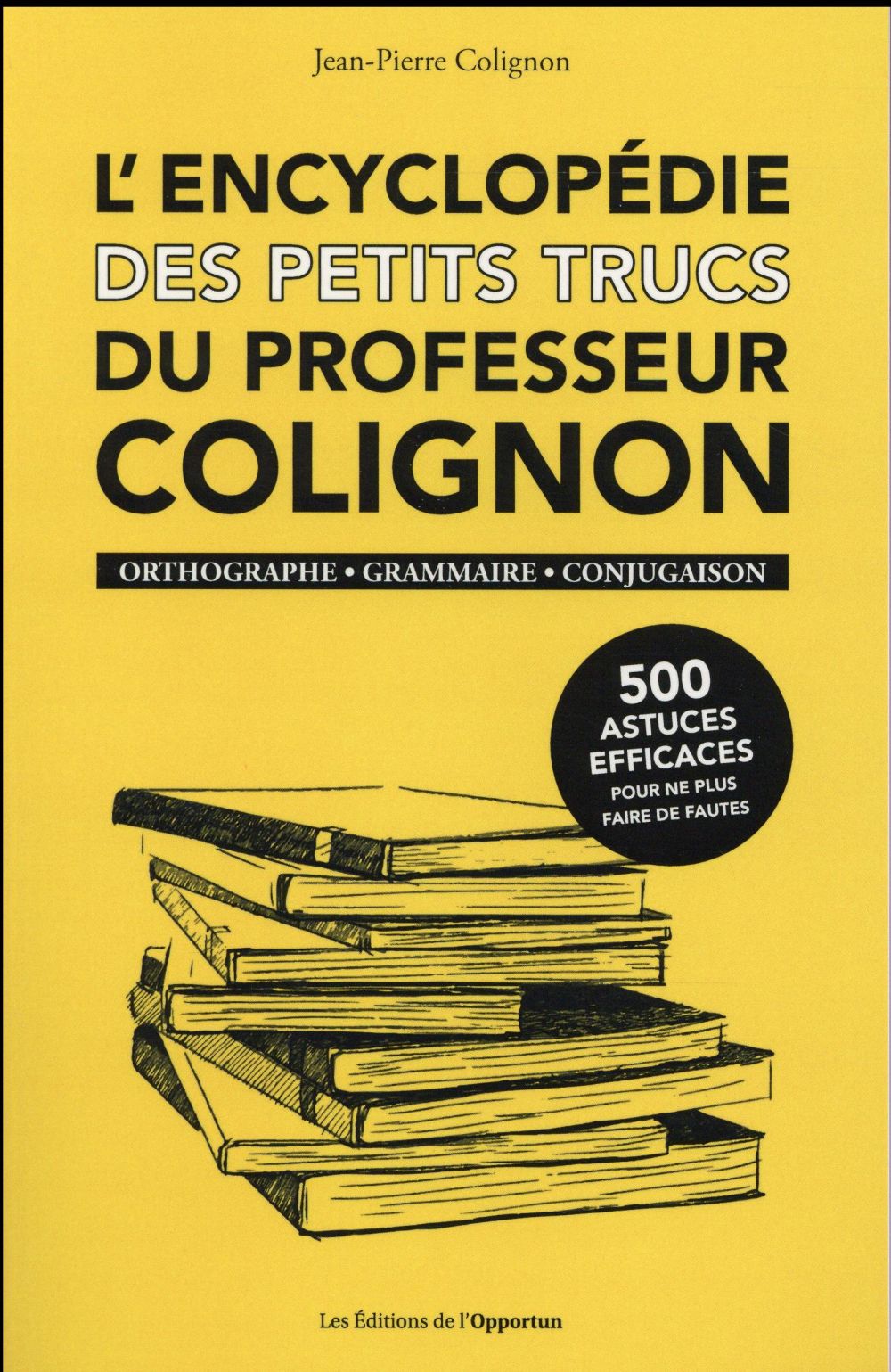 L'ENCYCLOPEDIE DES PETITS TRUCS DU PROFESSEUR COLIGNON