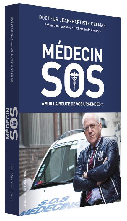 MEDECIN SOS. SUR LA ROUTE DE VOS URGENCES