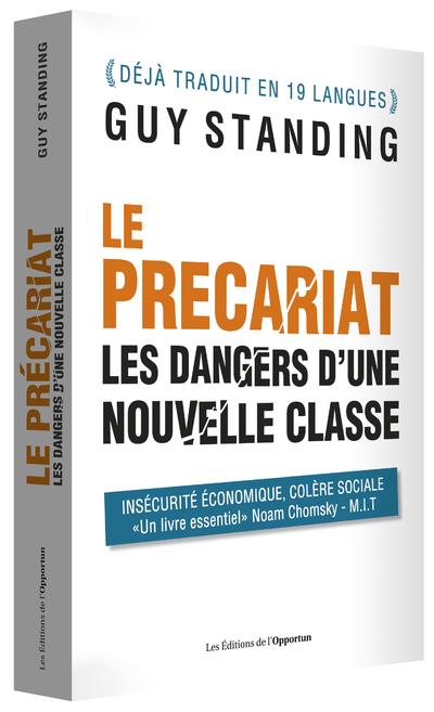 LE PRECARIAT - LES DANGERS D'UNE NOUVELLE CLASSE