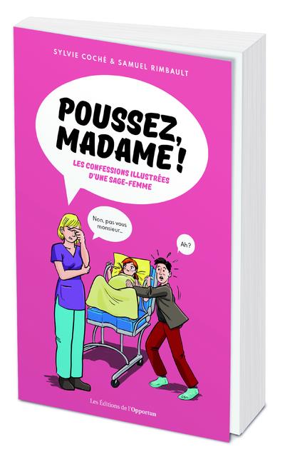 POUSSEZ, MADAME ! - LES CONFESSIONS ILLUSTEES D'UNE SAGE-FEMME