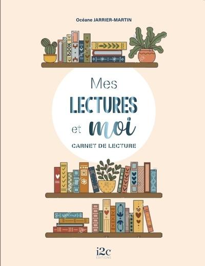 MES LECTURES ET MOI, CARNET DE LECTURE A REMPLIR EN COMPLEMENT - FICHES DE LECTURE - SUIVI DE LECTUR