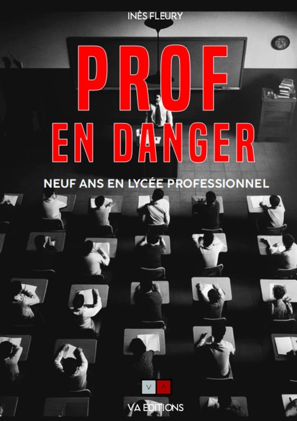 PROF EN DANGER - NEUF ANS EN LYCEE PROFESSIONNEL