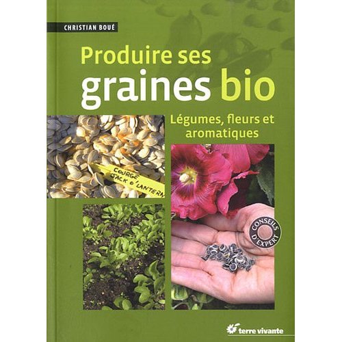 PRODUIRE SES GRAINES BIO