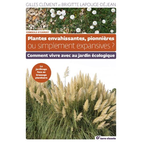 PLANTES ENVAHISSANTES, PIONNIERES OU SIMPLEMENT EXPANSIVES ?