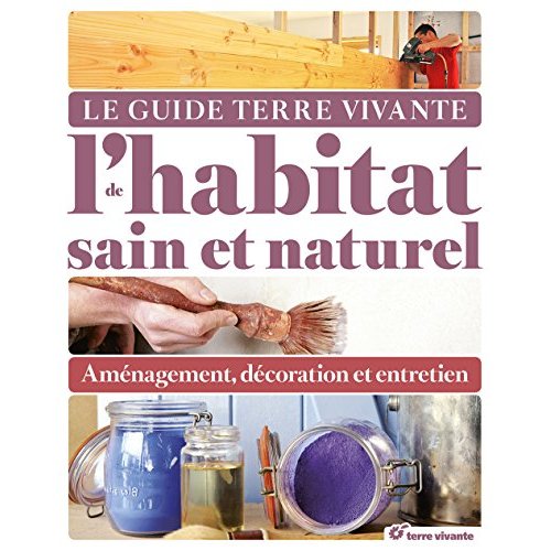 LE GUIDE DE L'HABITAT SAIN ET NATUREL