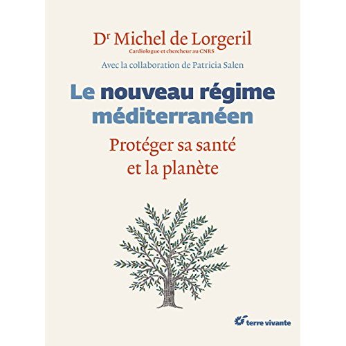 LE NOUVEAU REGIME MEDITERRANEEN - POUR PROTEGER SA SANTE ET LA PLANETE