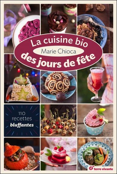 LA CUISINE BIO DES JOURS DE FETES