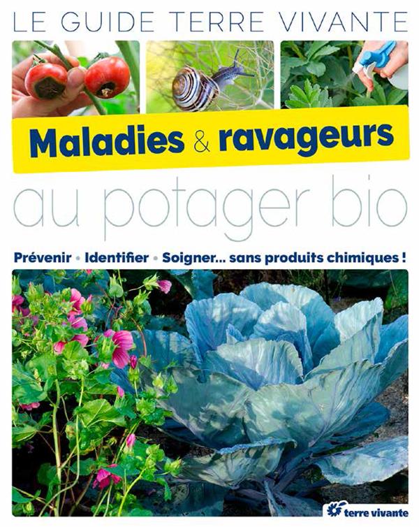 LE GUIDE DES MALADIES ET RAVAGEURS AU POTAGER BIO