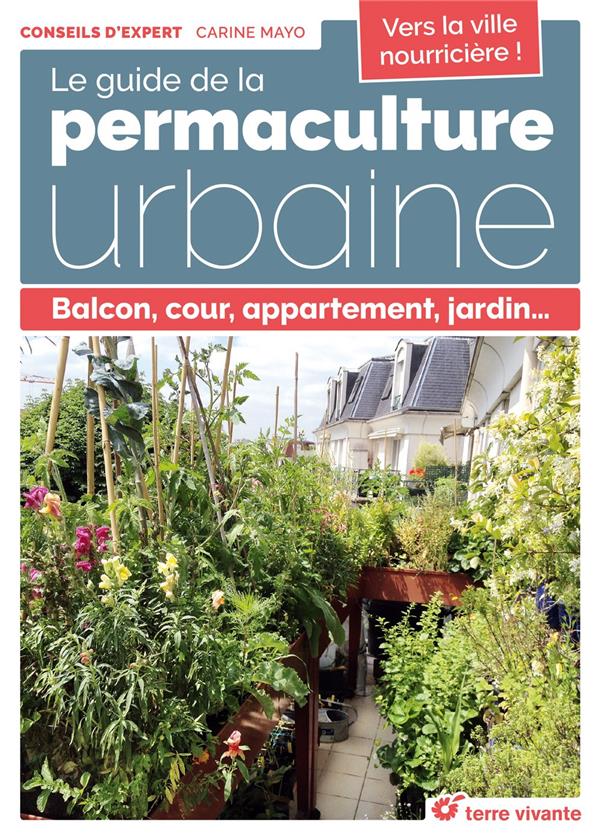 LE GUIDE DE LA PERMACULTURE URBAINE