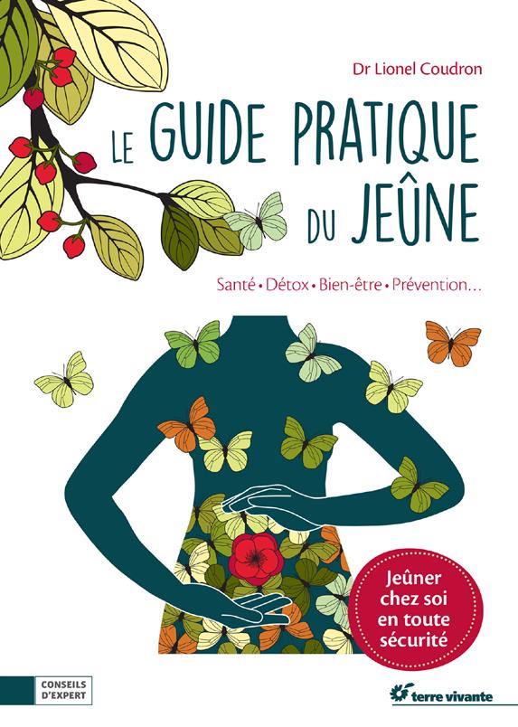 LE GUIDE PRATIQUE DU JEUNE - SANTE, DETOX, BIEN-ETRE, PREVENTION ...