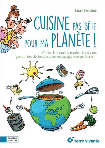 CUISINE PAS BETE POUR MA PLANETE !