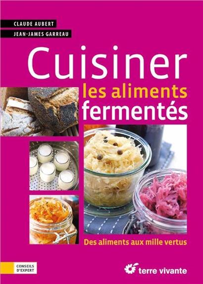 CUISINER LES ALIMENTS FERMENTES