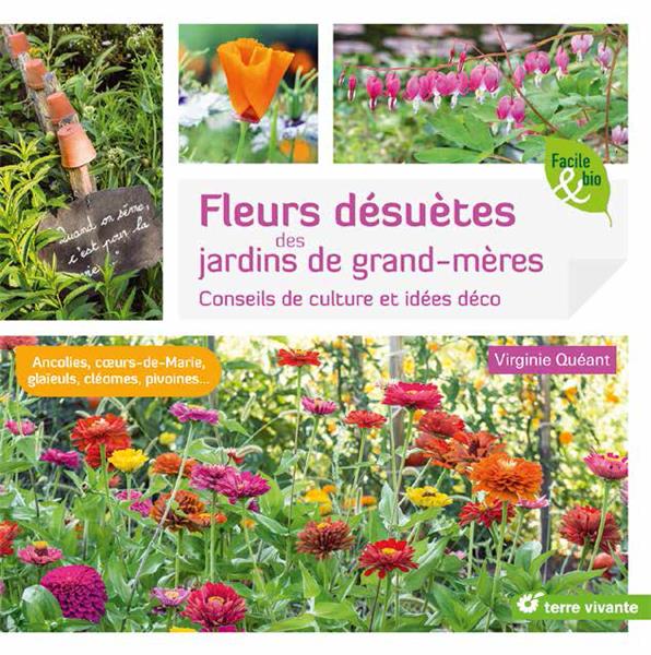 FLEURS DESUETES DES JARDINS DE GRAND-MERES