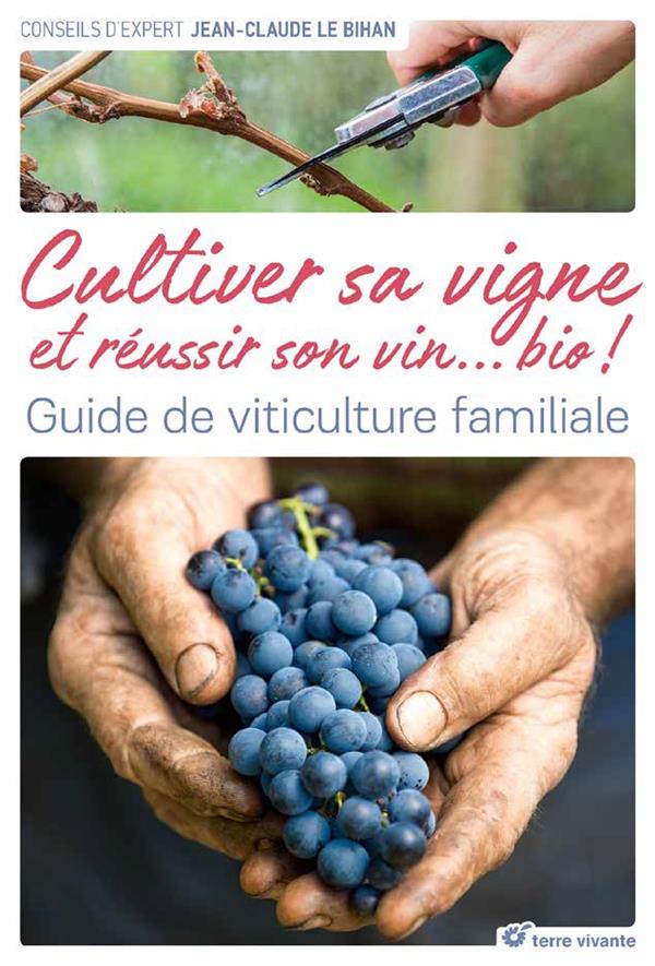 FAIRE SON VIN BIO DANS SON JARDIN