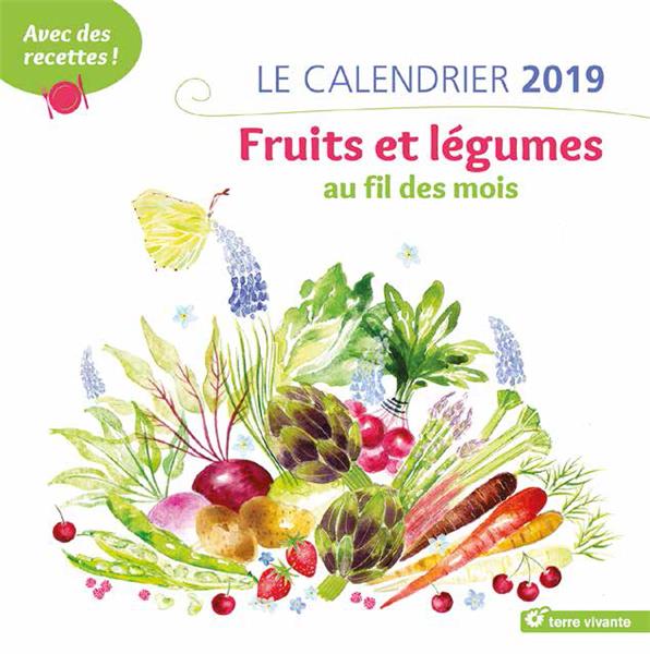 LE CALENDRIER 2019 FRUITS ET LEGUMES AU FIL DES MOIS