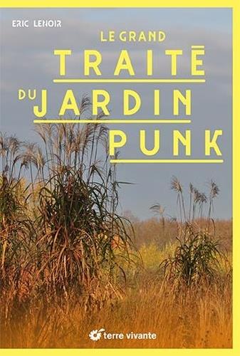 LE GRAND TRAITE DU JARDIN PUNK