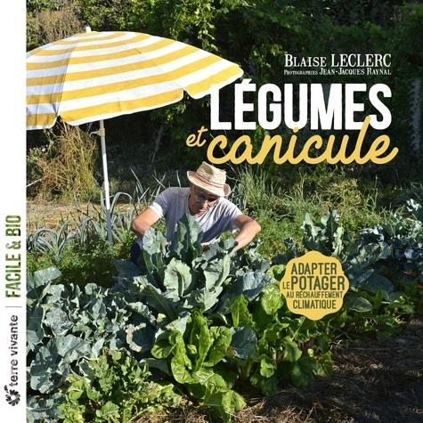 LEGUMES ET CANICULE - ADAPTER LE POTAGER AU RECHAUFFEMENT CLIMATIQUE