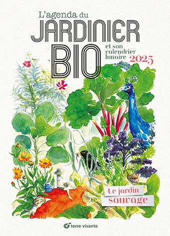 L'AGENDA DU JARDINIER BIO 2025 - LE JARDIN SAUVAGE