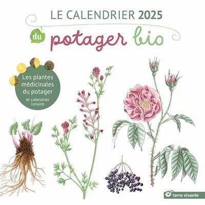 CALENDRIER 2025 DU POTAGER BIO - LES PLANTES MEDICINALES DU POTAGER