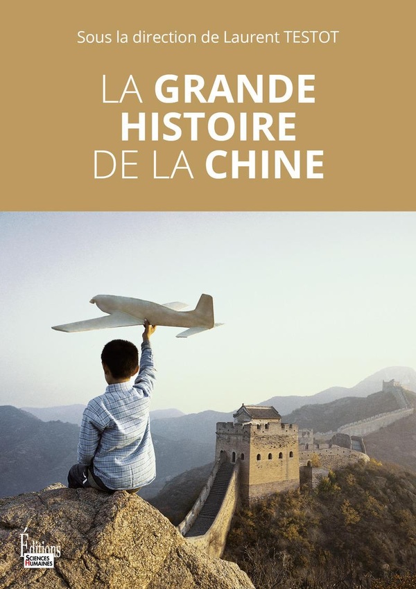 LA GRANDE HISTOIRE DE LA CHINE