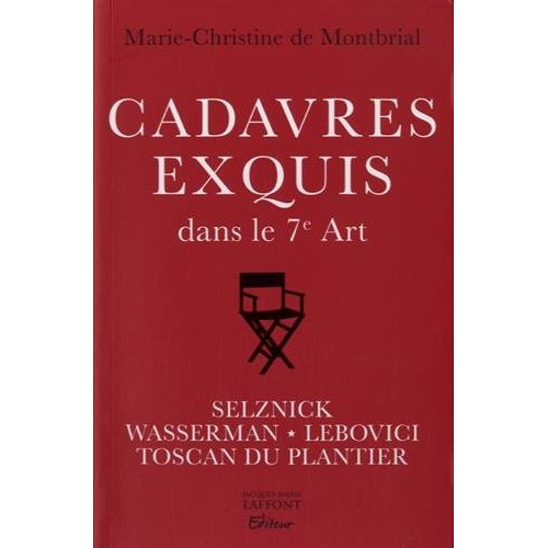 CADAVRES EXQUIS DANS LE 7EME ART - LIVRE