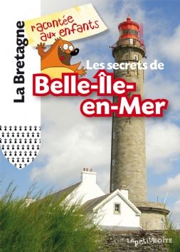 LES SECRETS DE BELLE-ILE-EN-MER