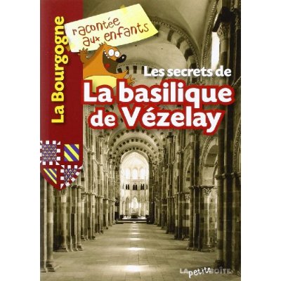 LES SECRETS DE LA BASILIQUE DE VEZELAY