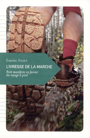 L'IVRESSE DE LA MARCHE