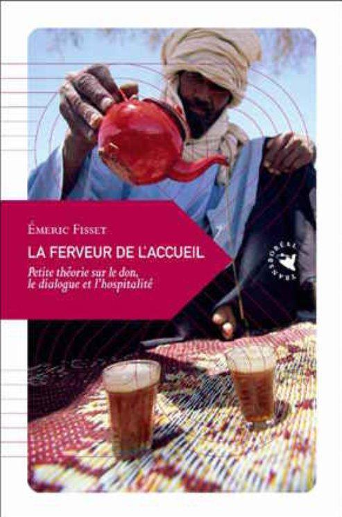 LA FERVEUR DE L'ACCUEIL - PETITE THEORIE SUR LE DON..