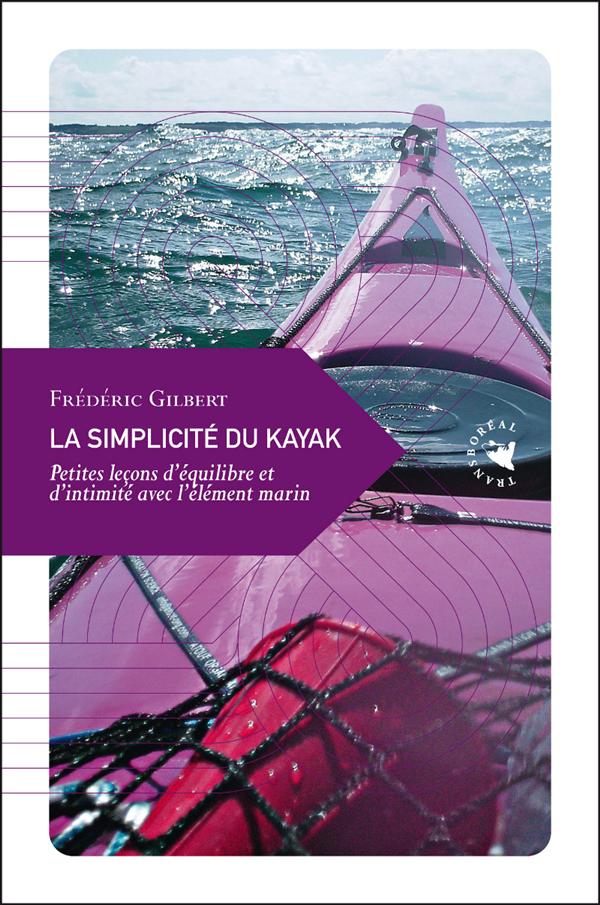 LA SIMPLICITE DU KAYAK ANCIENNE EDITION