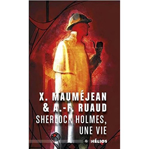 SHERLOCK HOLMES, UNE VIE