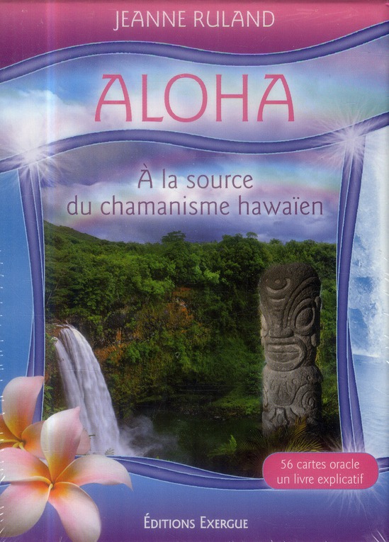 ALOHA, A LA SOURCE DU CHAMANISME HAWAIEN