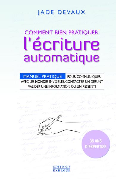 COMMENT BIEN PRATIQUER L'ECRITURE AUTOMATIQUE
