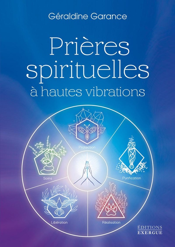 PRIERES SPIRITUELLES A HAUTES VIBRATIONS