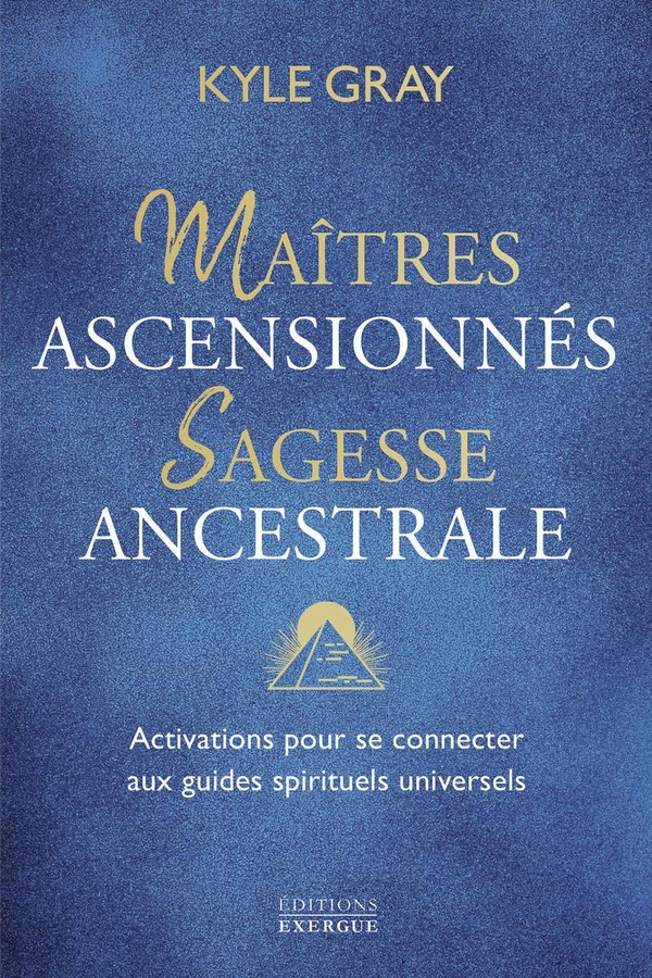 MAITRES ASCENSIONNES, SAGESSE ANCESTRALE - ACTIVATIONS POUR SE CONNECTER AUX GUIDES SPIRITUELS UNIVE